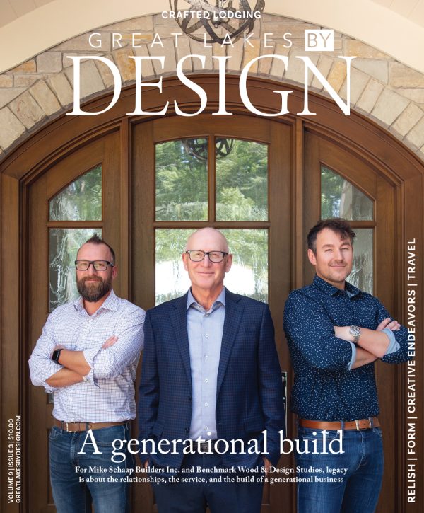 Great Lakes By Design Magazine: Crafted Lodging, Volume 9, Issue 3